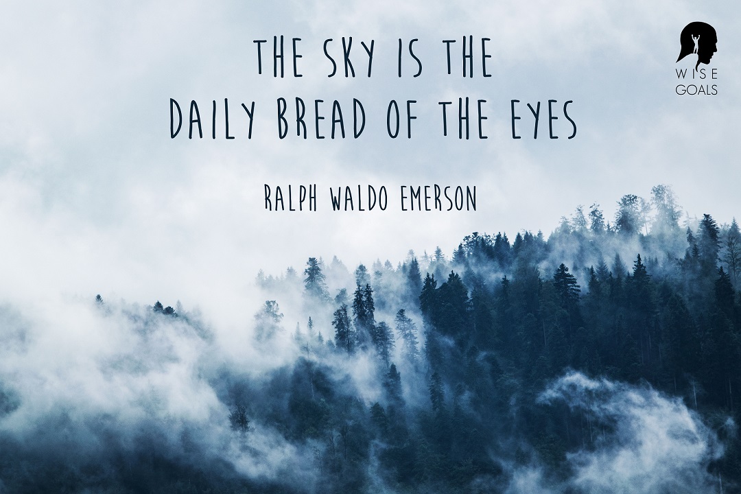 Emerson - The sky is the daily bread of the eyes quote